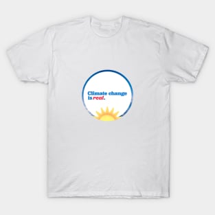 Climate change is real T-Shirt